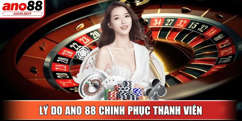 Lý do Ano 88 luôn chinh phục cả thành viên khó tính